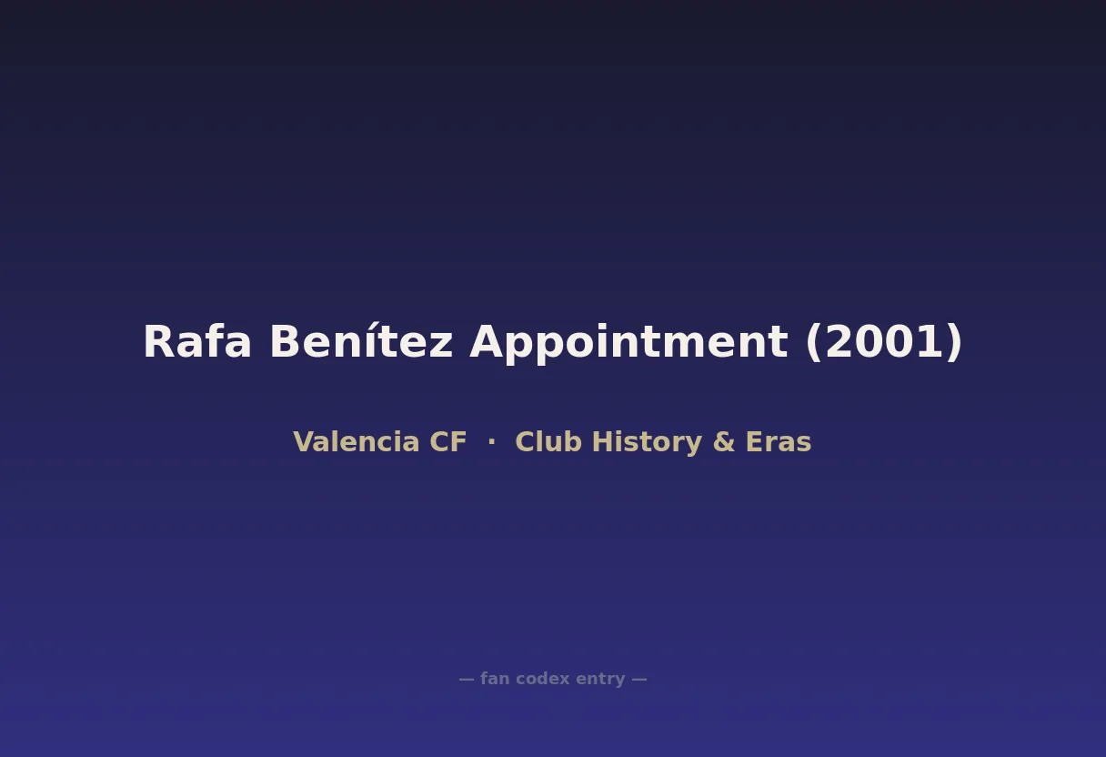 Rafa Benítez Appointment (2001)