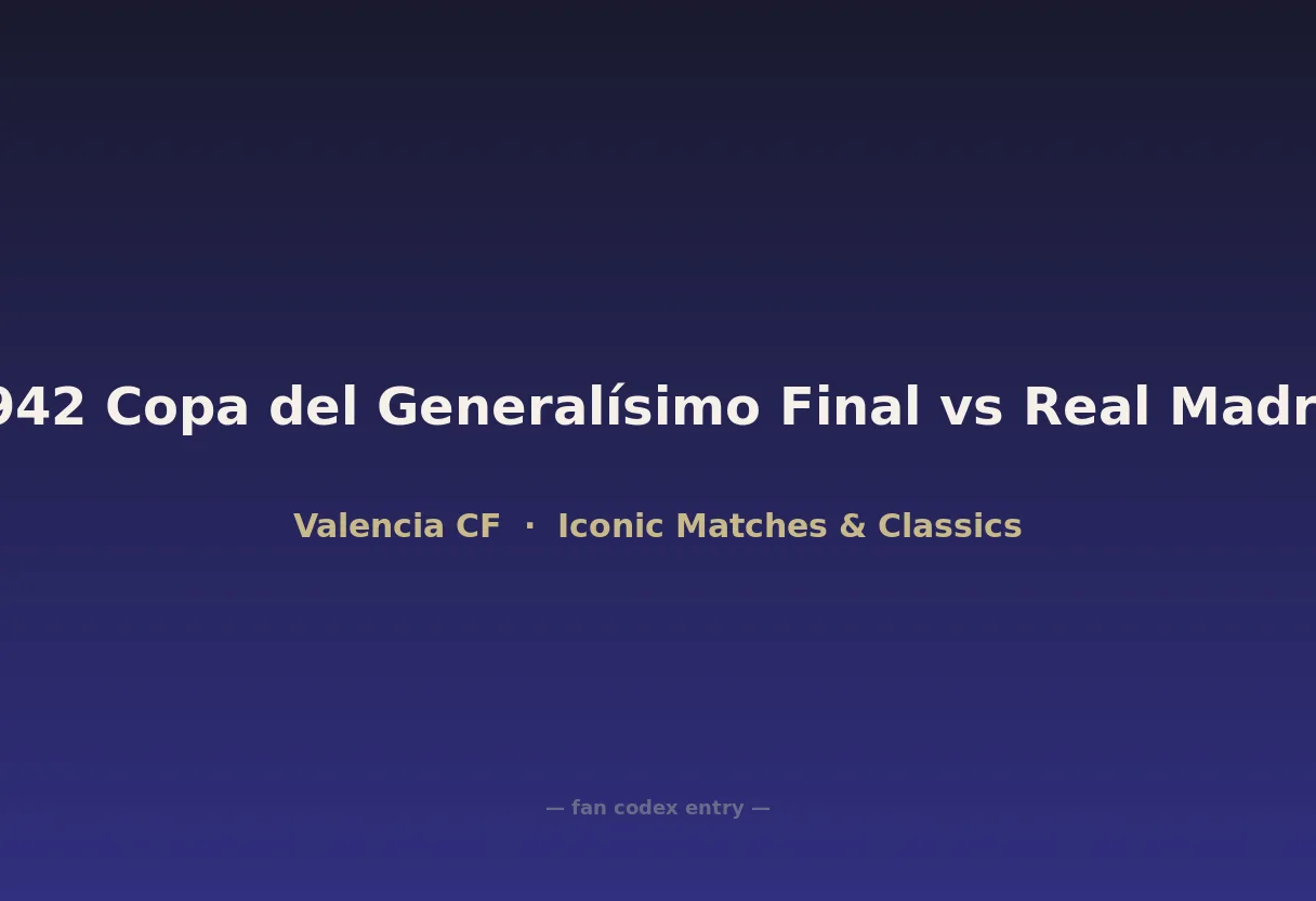 1942 Copa del Generalísimo Final vs Real Madrid