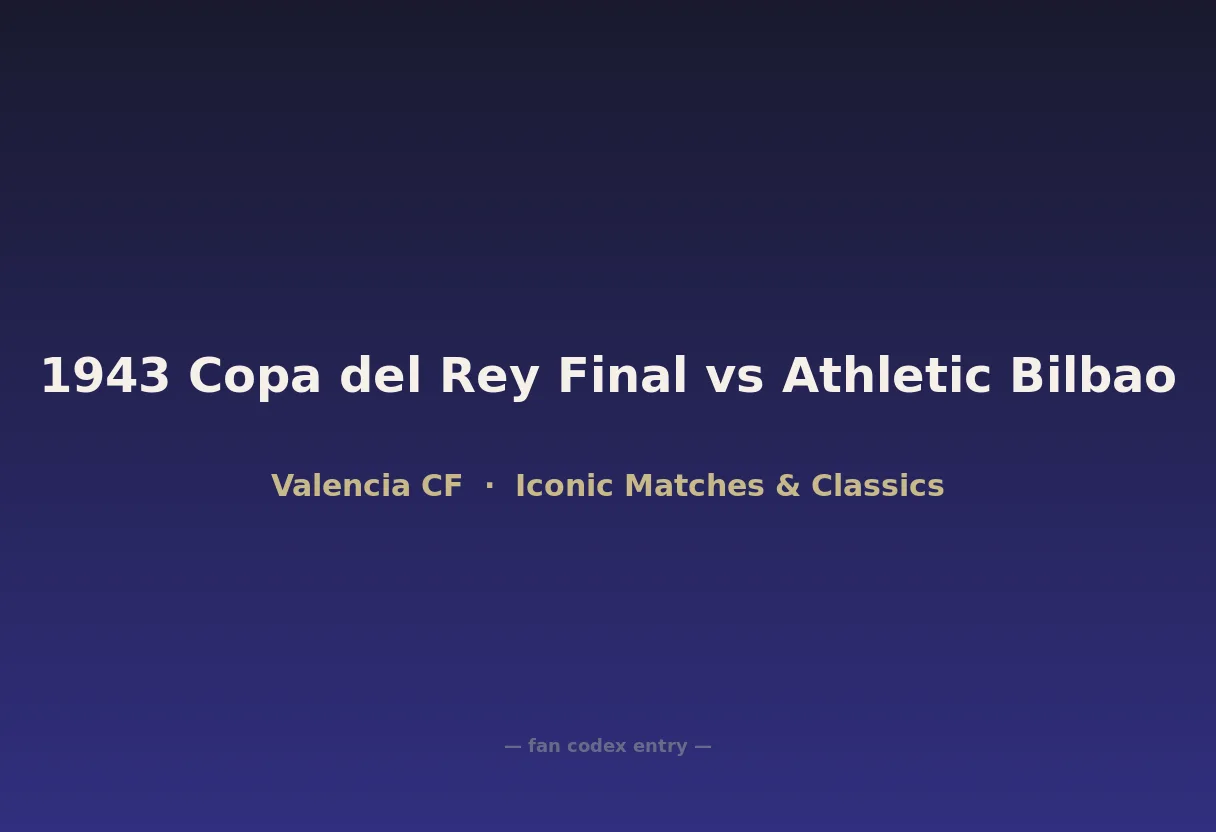 1943 Copa del Rey Final vs Athletic Bilbao