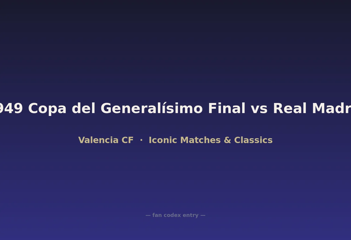 1949 Copa del Generalísimo Final vs Real Madrid