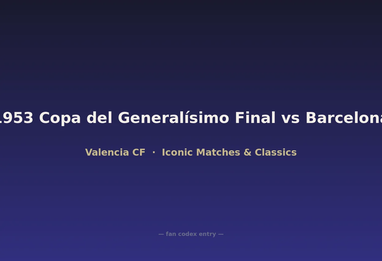 1953 Copa del Generalísimo Final vs Barcelona